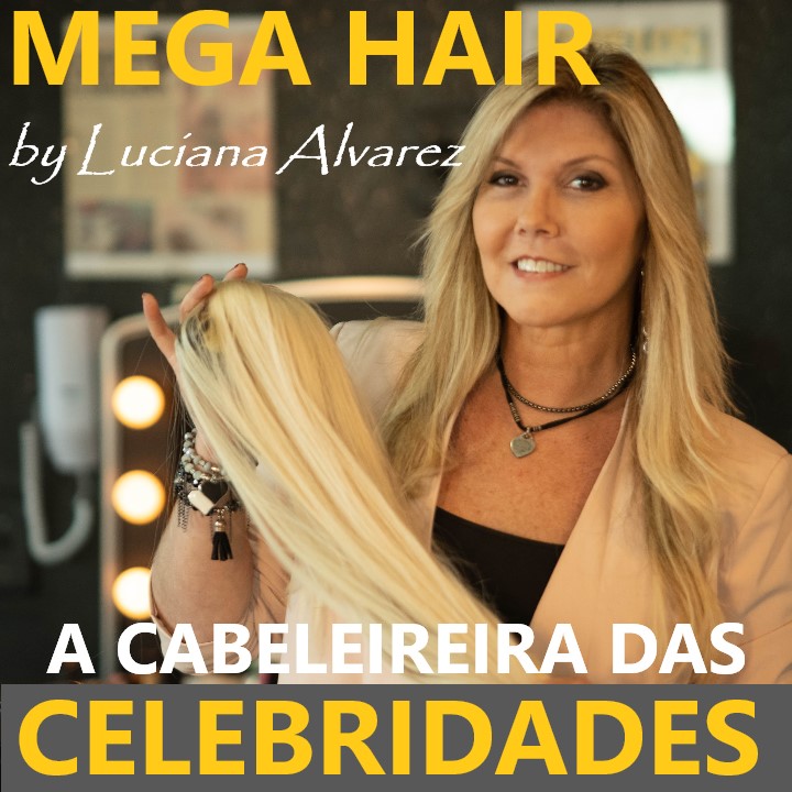 MEGA HAIR CURSO ONLINE LUCIANA ALVAREZ A CABELEIREIRA DAS CELEBRIDADES !